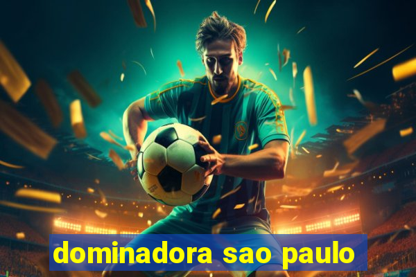 dominadora sao paulo